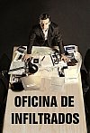 Oficina de infiltrados (1ª Temporada)